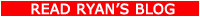 Click Here to Read Ryan's Blog!